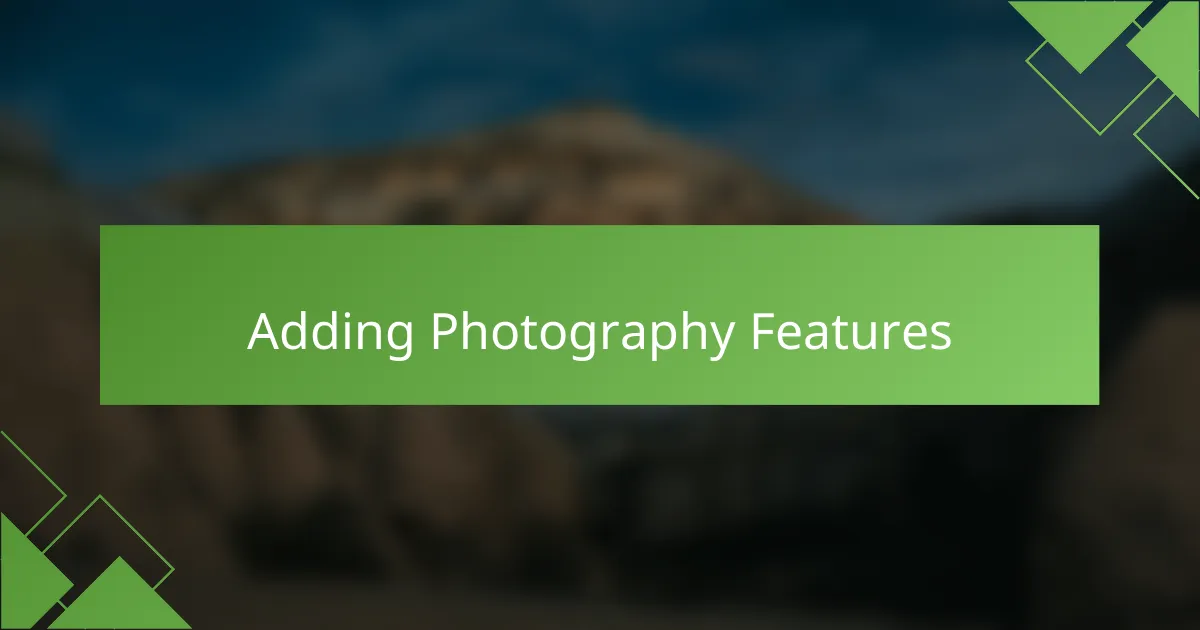 Adding Photography Features