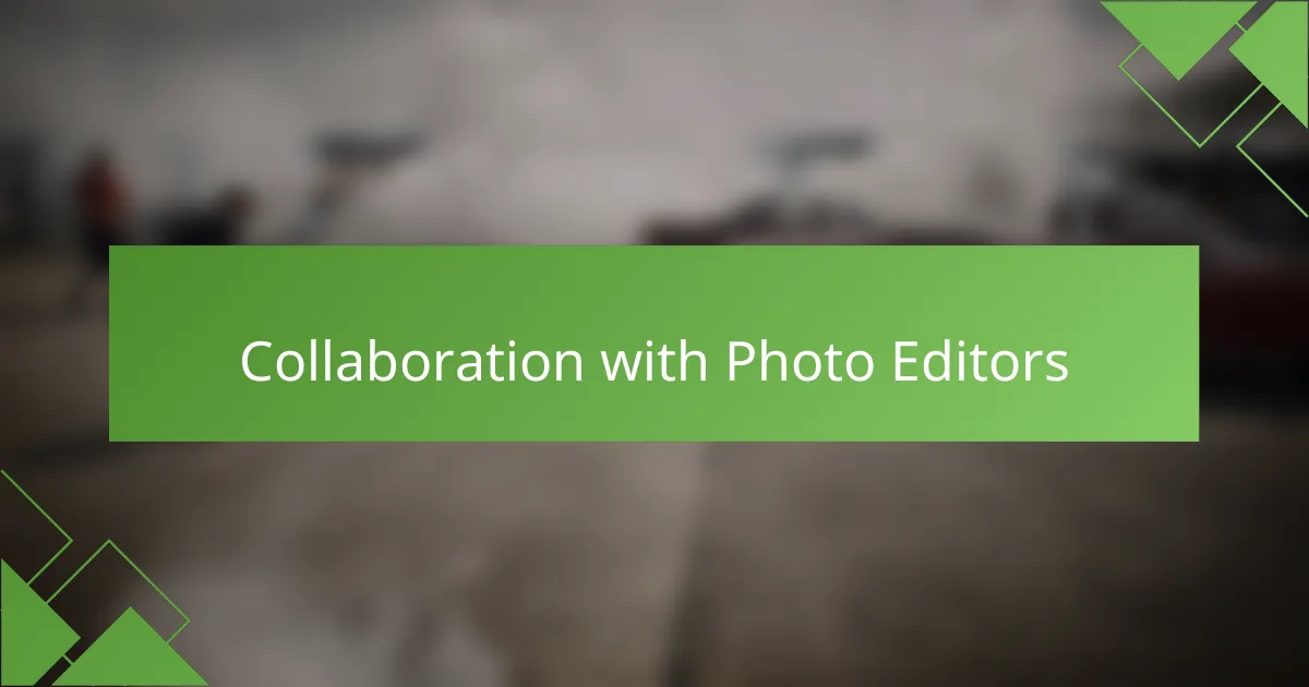 Collaboration with Photo Editors