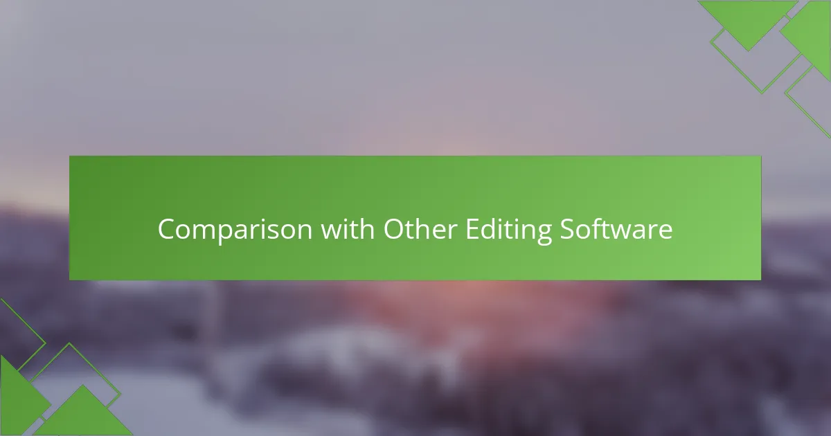 Comparison with Other Editing Software