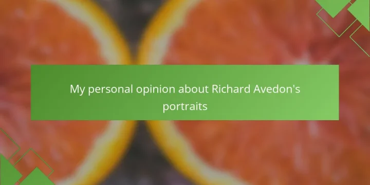 My personal opinion about Richard Avedon’s portraits