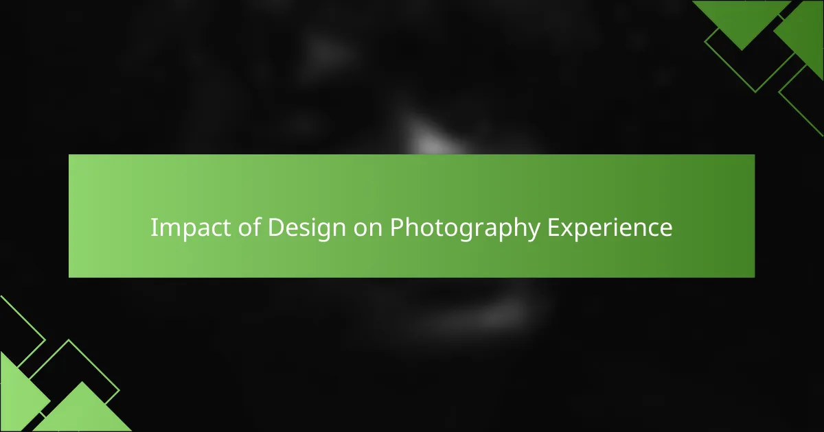 Impact of Design on Photography Experience