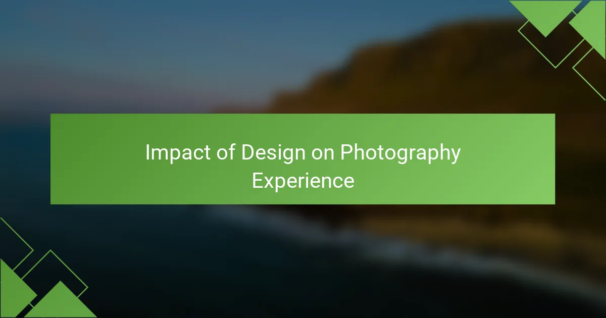 Impact of Design on Photography Experience