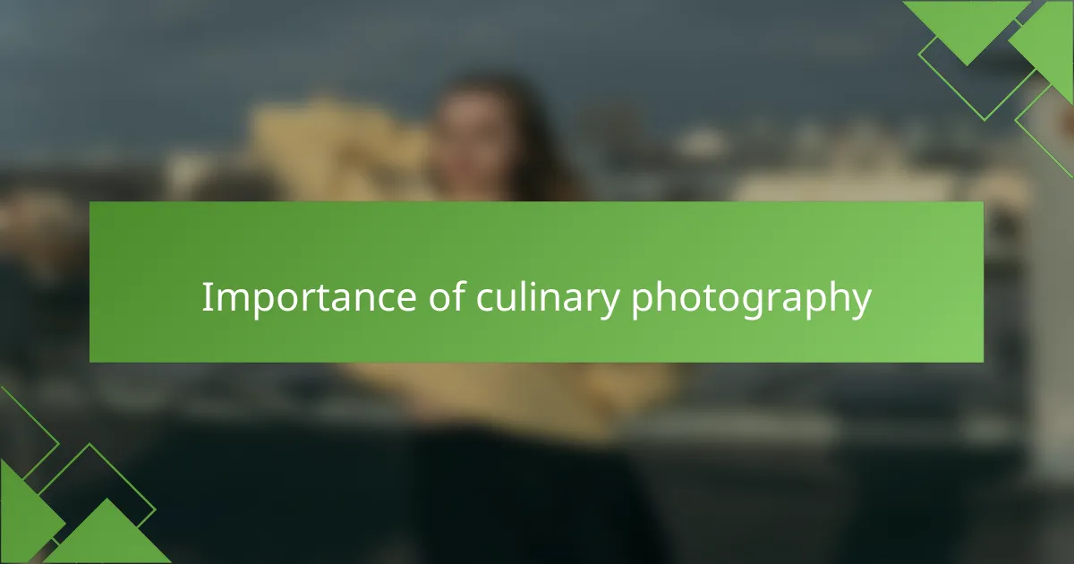 Importance of culinary photography