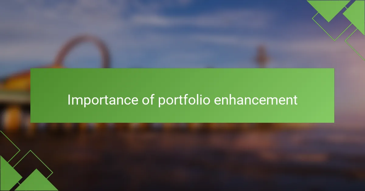 Importance of portfolio enhancement