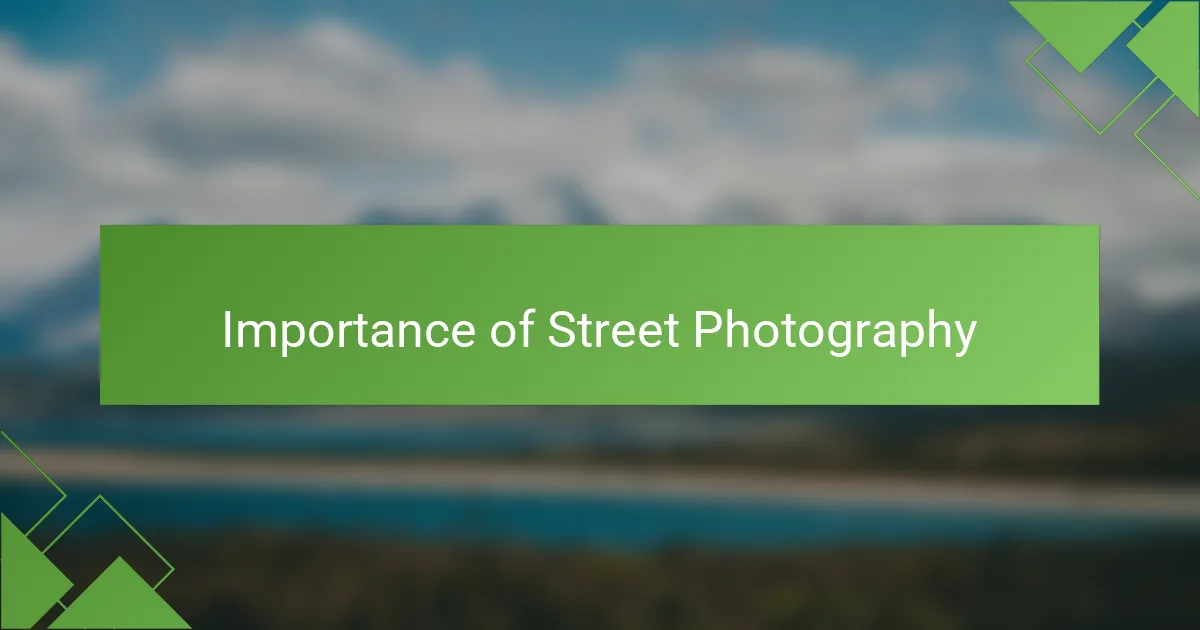 Importance of Street Photography
