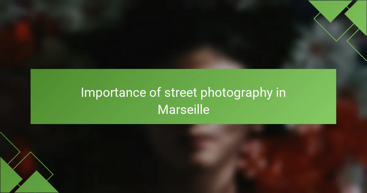 Importance of street photography in Marseille
