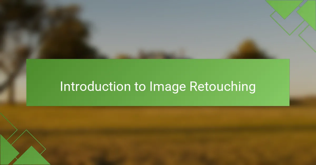 Introduction to Image Retouching