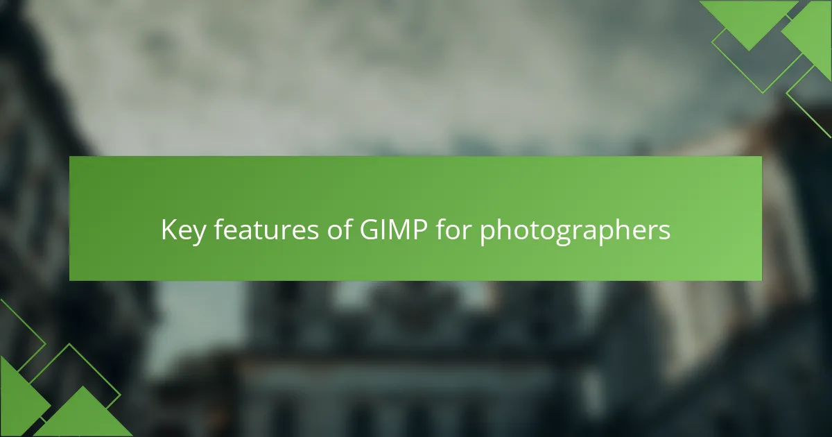 Key features of GIMP for photographers