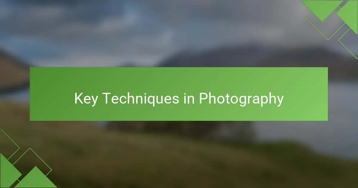 Key Techniques in Photography
