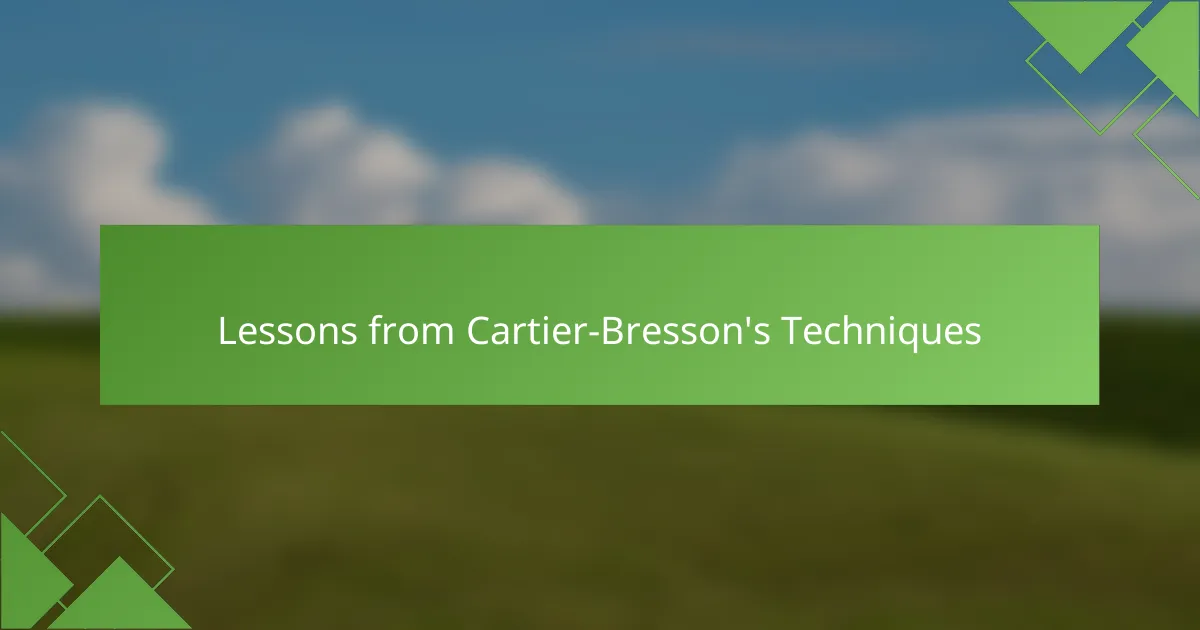 Lessons from Cartier-Bresson's Techniques