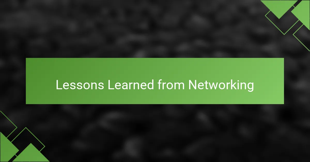 Lessons Learned from Networking