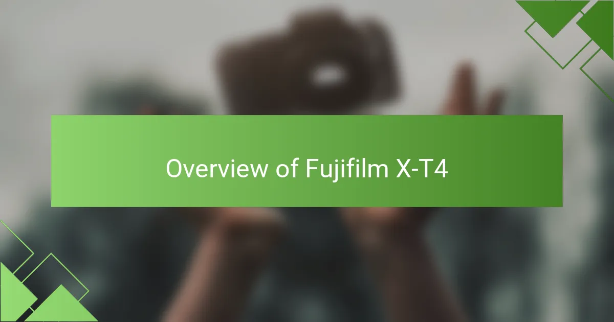 Overview of Fujifilm X-T4