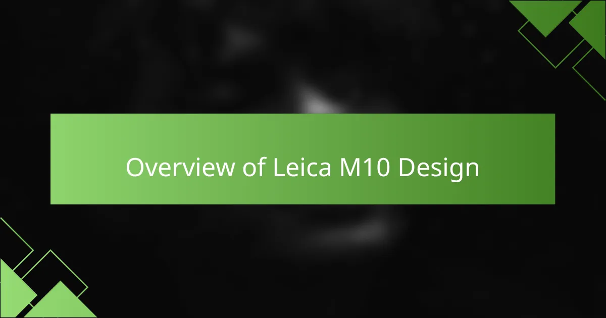 Overview of Leica M10 Design
