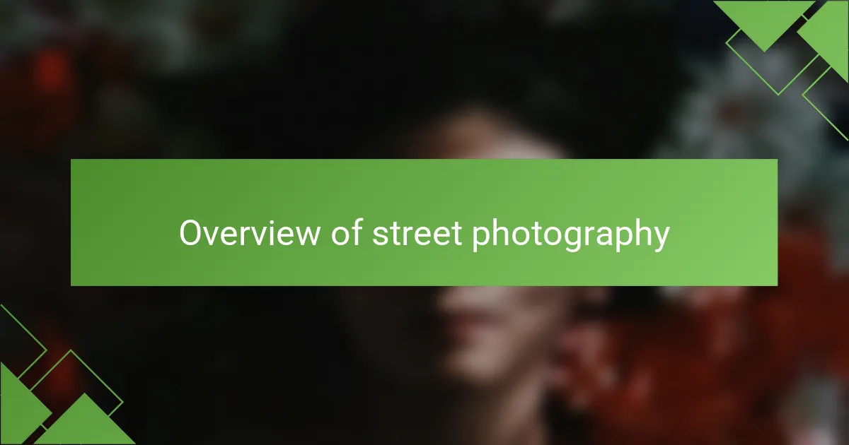 Overview of street photography