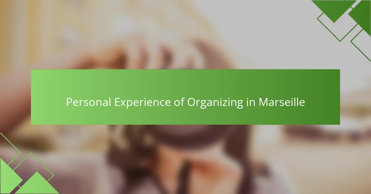 Personal Experience of Organizing in Marseille