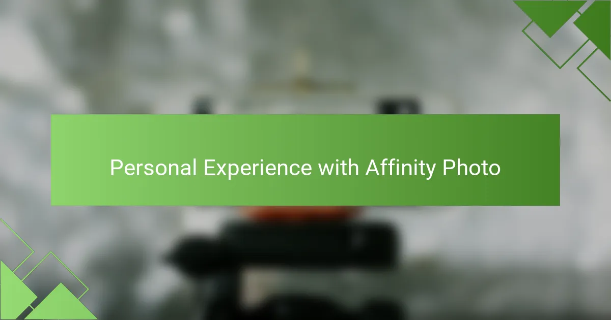 Personal Experience with Affinity Photo