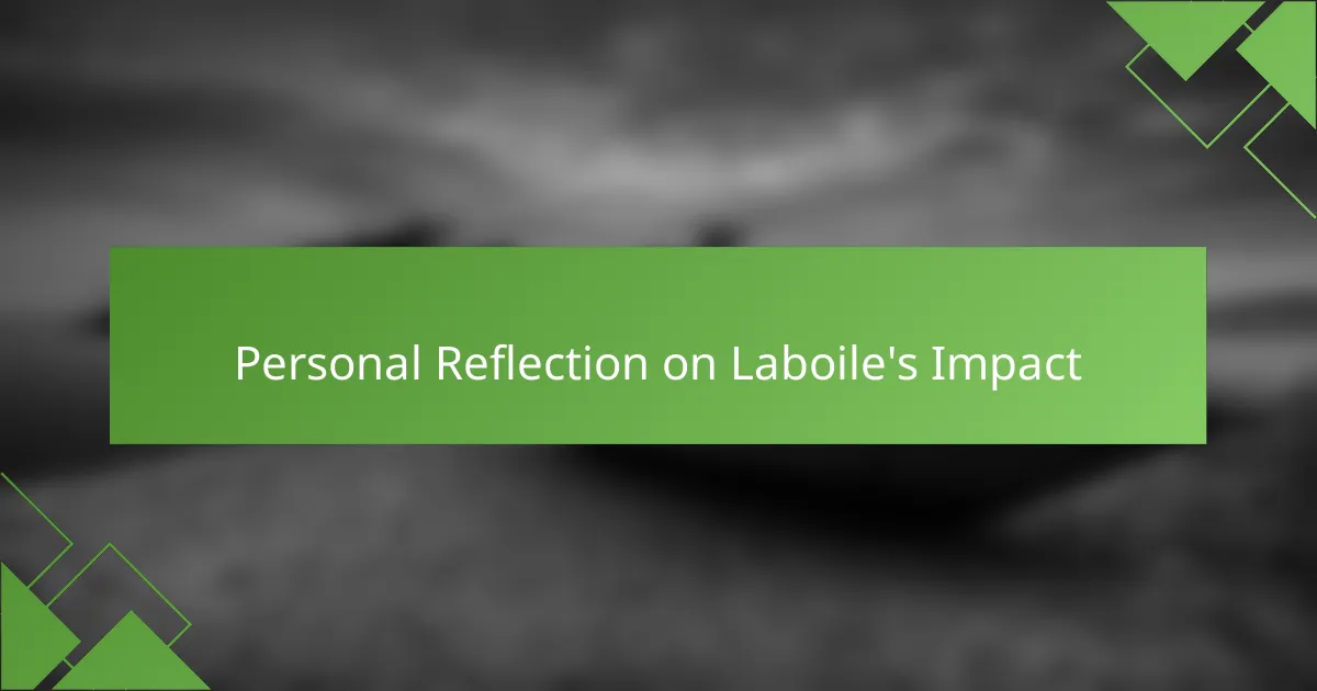 Personal Reflection on Laboile's Impact