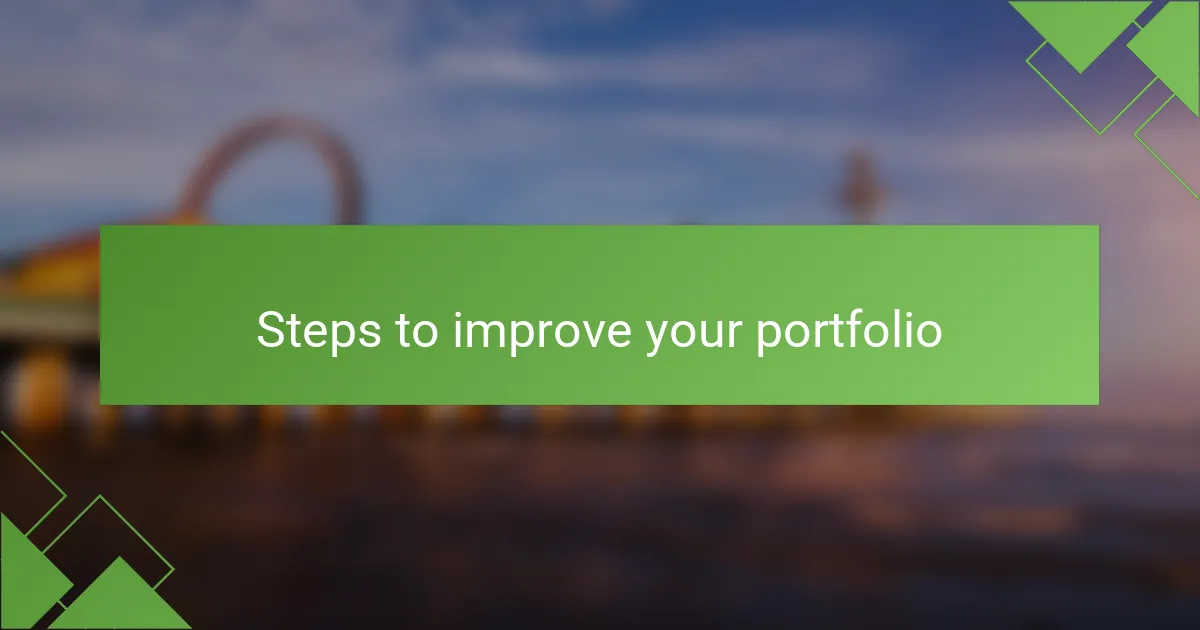 Steps to improve your portfolio