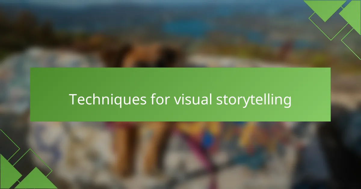 Techniques for visual storytelling