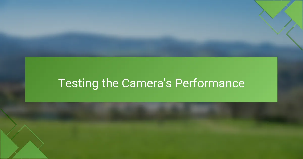 Testing the Camera's Performance