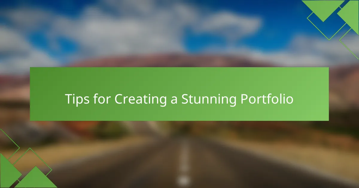 Tips for Creating a Stunning Portfolio