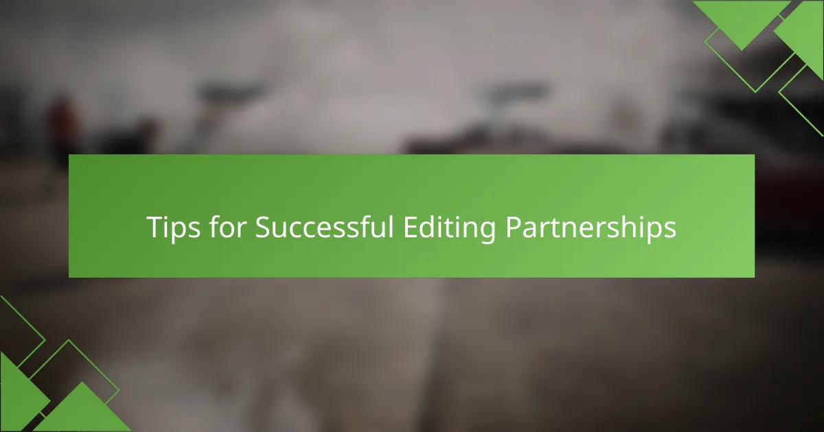 Tips for Successful Editing Partnerships