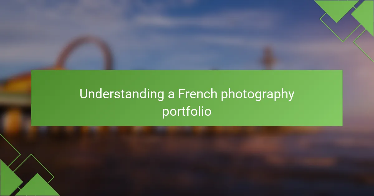 Understanding a French photography portfolio