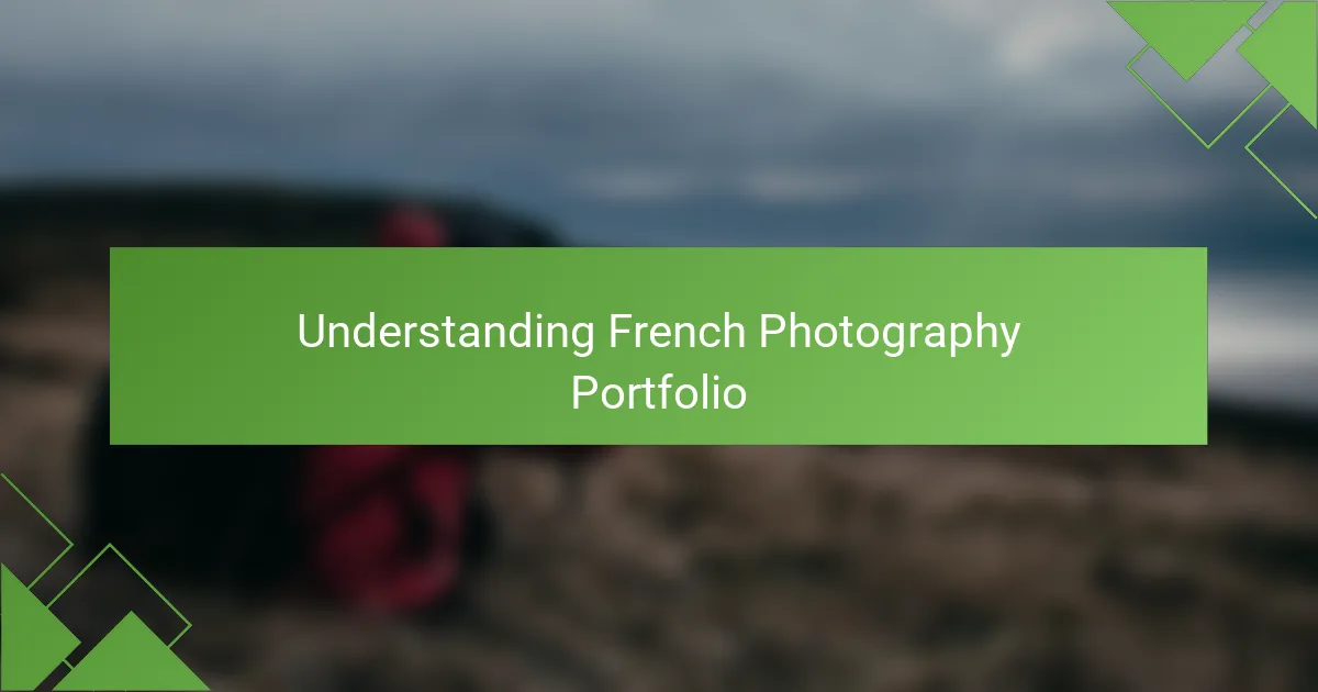 Understanding French Photography Portfolio