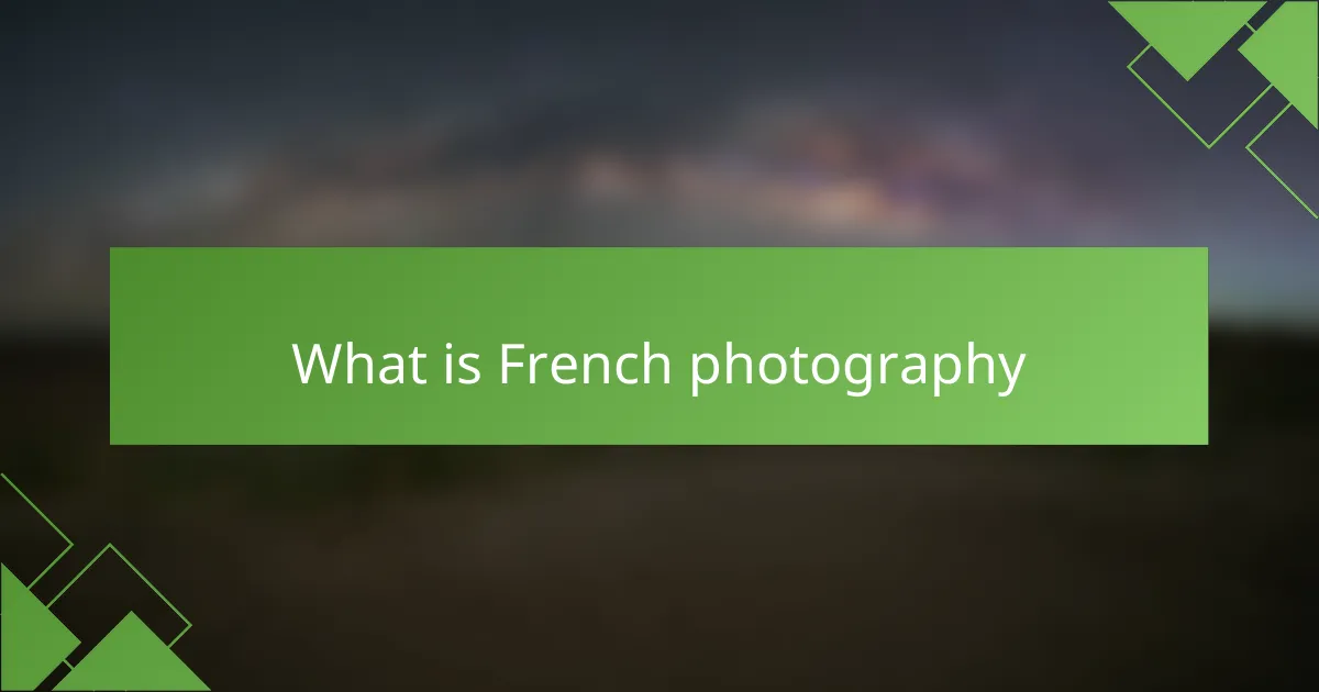 What is French photography